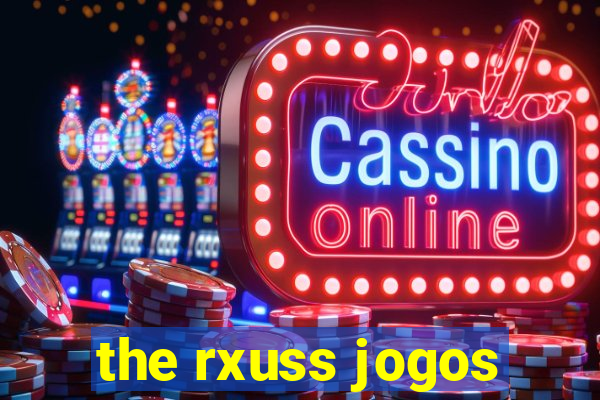 the rxuss jogos